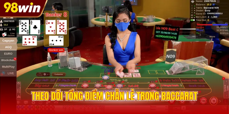 Theo dõi tổng điểm chẵn lẻ trong Baccarat
